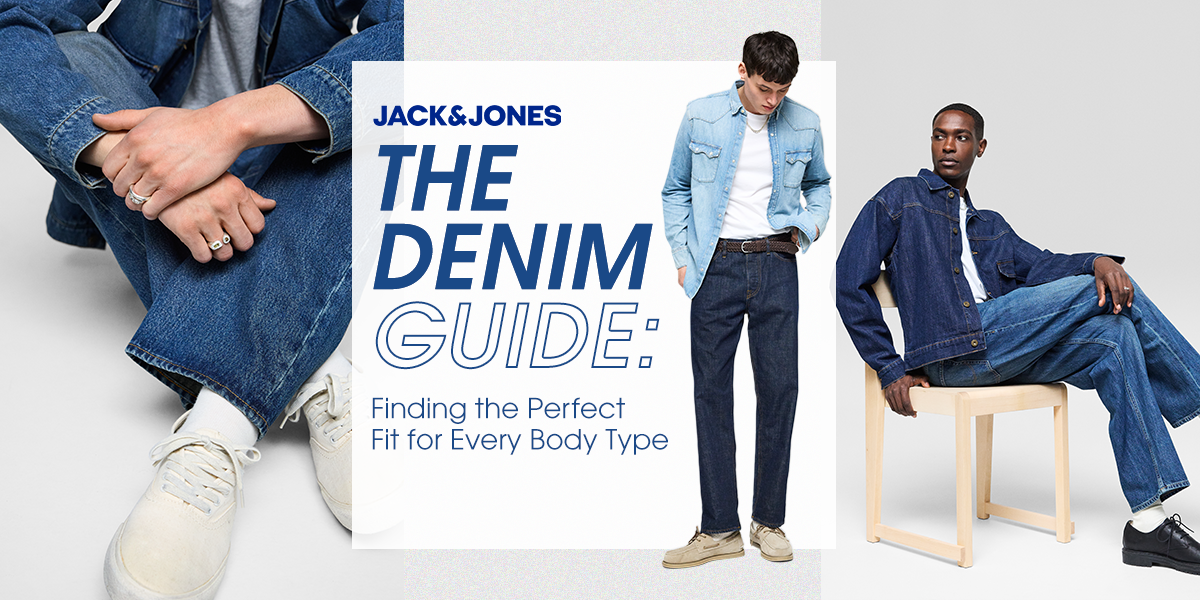 THE DENIM GUIDE: FINDING THE PERFECT FIT FOR EVERY BODY TYPE